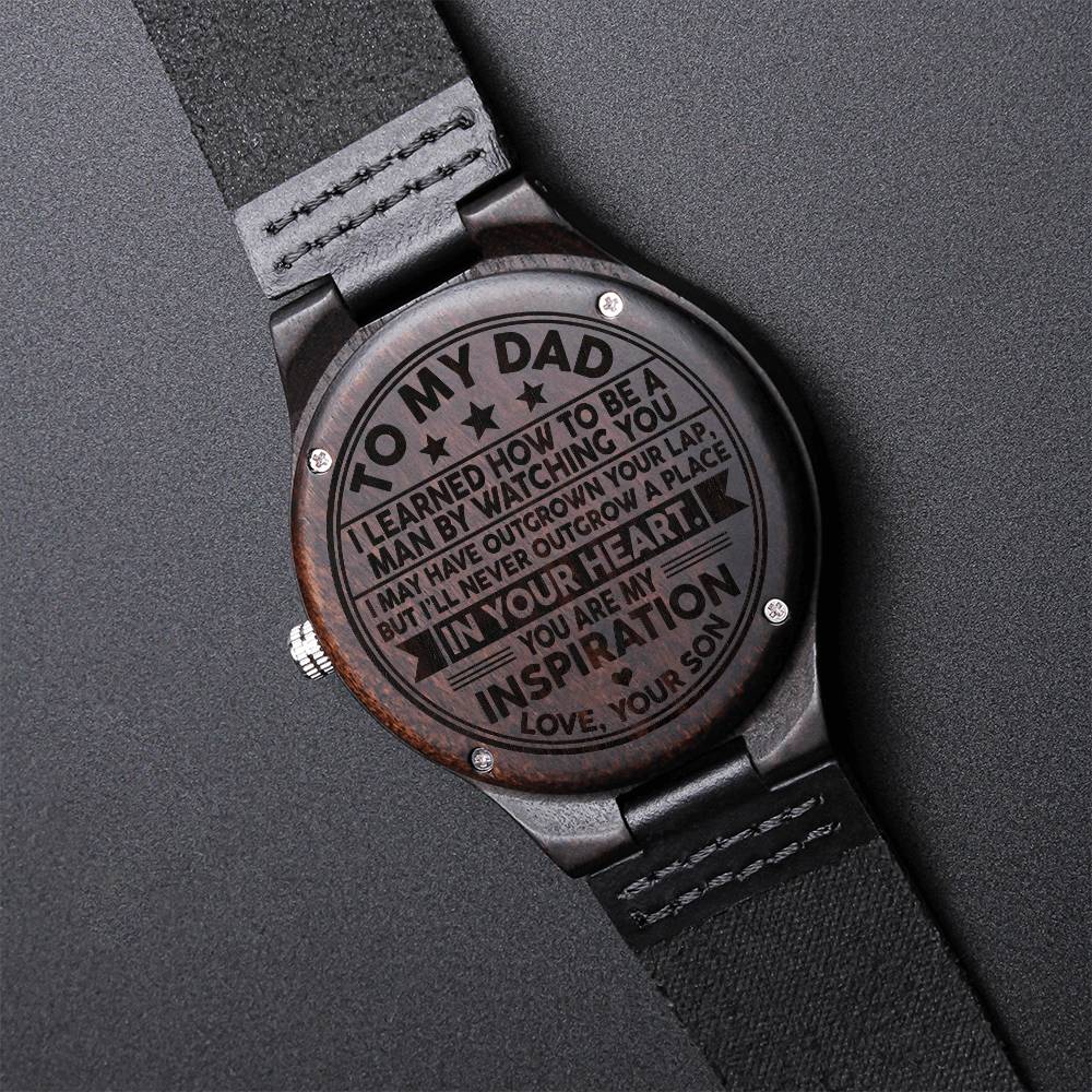 To My Dad Wood Watch - You Are My Inspiration Gift For Dad From Son Daughter Father's Day Gift Dad Birthday Watch Engraved Wooden Watch