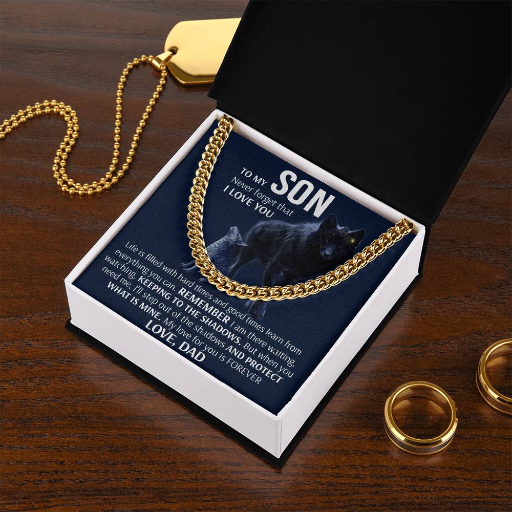 To My Son - Keeping To The Shadows Form Dad Cuban Link Chain Necklace