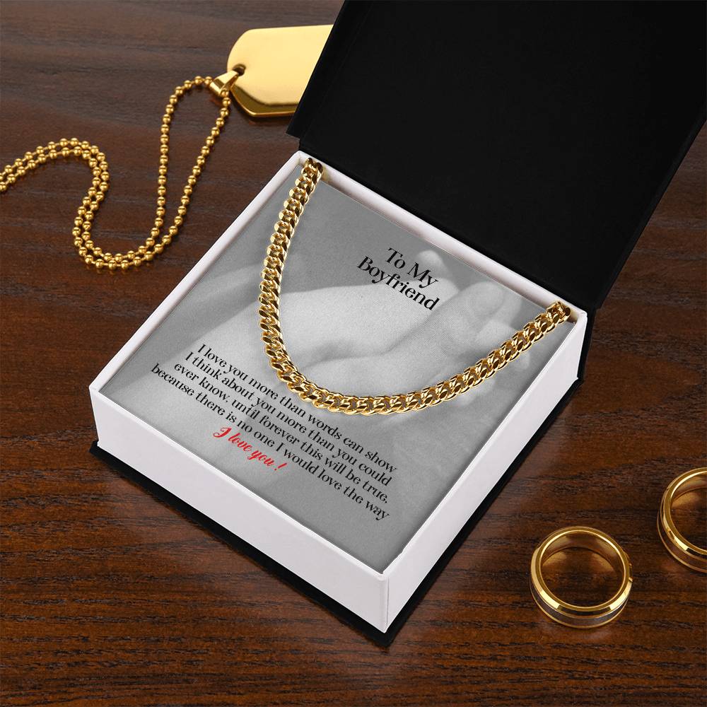 To My Boyfriend - I Love You More Than Words Can Show - Gift For Boyfriend Cuban Link Chain