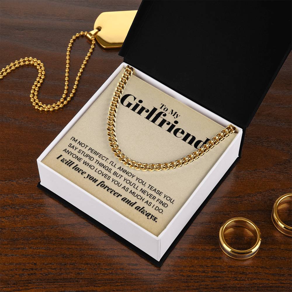 My Girlfriend - You'll Never Find Any One Who - Cuban Link Chain Necklace