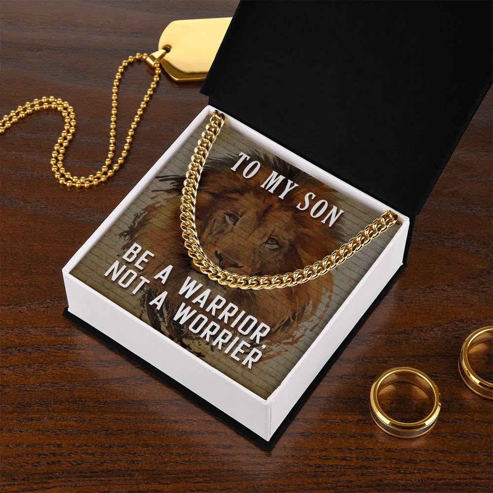 Be A Warrior My Son Cuban Link Chain For Him