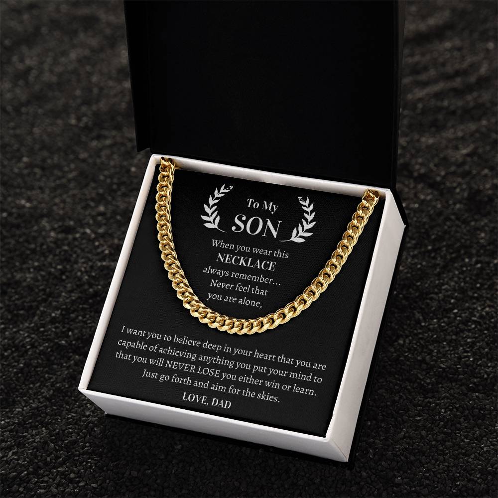 Gift For Son - I Want You To Believe Deep In Your Heart That You Are Capable Of Achieving Anything Cuban Link Chain