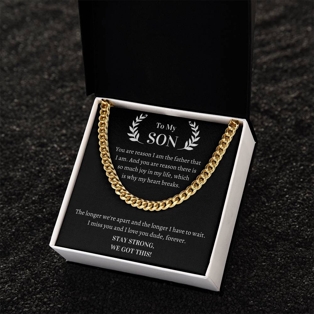 Gift For Son - You Are Reason I Am The Father That I Am Cuban Link Chain