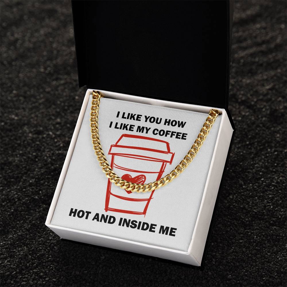 Hot And Inside Me Cuban Link Chain