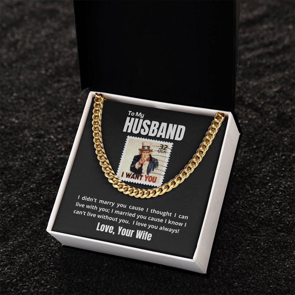 To My Husband - I WANT YOU & ONLY YOU - Necklace ??? Cuban Link Chain