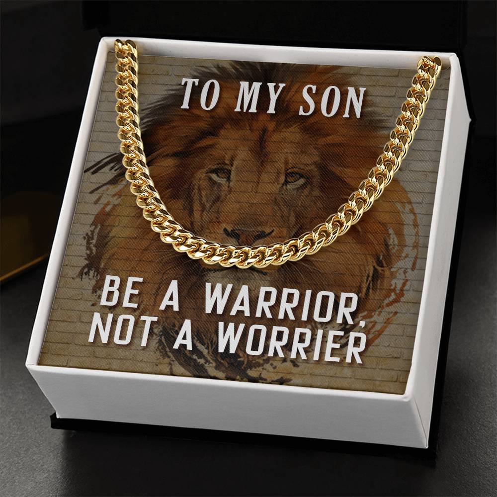Be A Warrior My Son Cuban Link Chain For Him