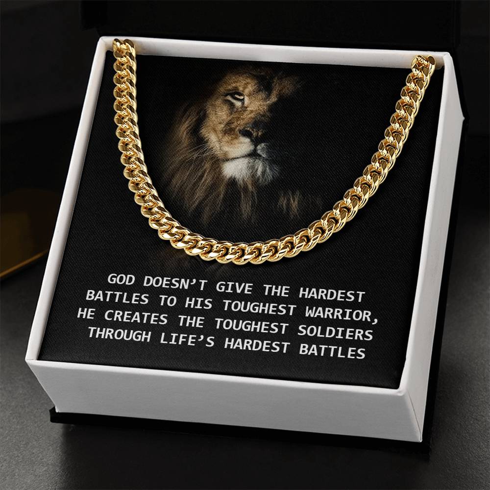 God - Creates The Toughest Soldiers Through Life's Hardest Battles Cuban Link Chain