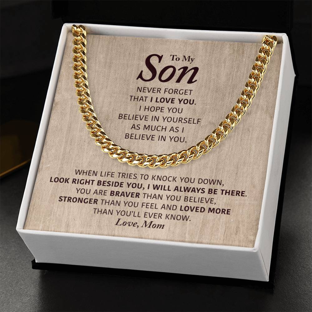 To My Son - I Will Always Be There - Cuban Link Chain
