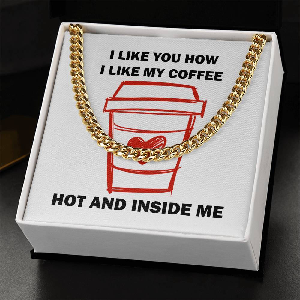 Hot And Inside Me Cuban Link Chain