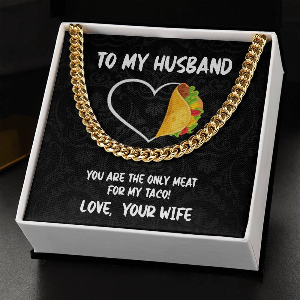 To My Husband - You Are Only Meat Cuban Link Chain Necklace