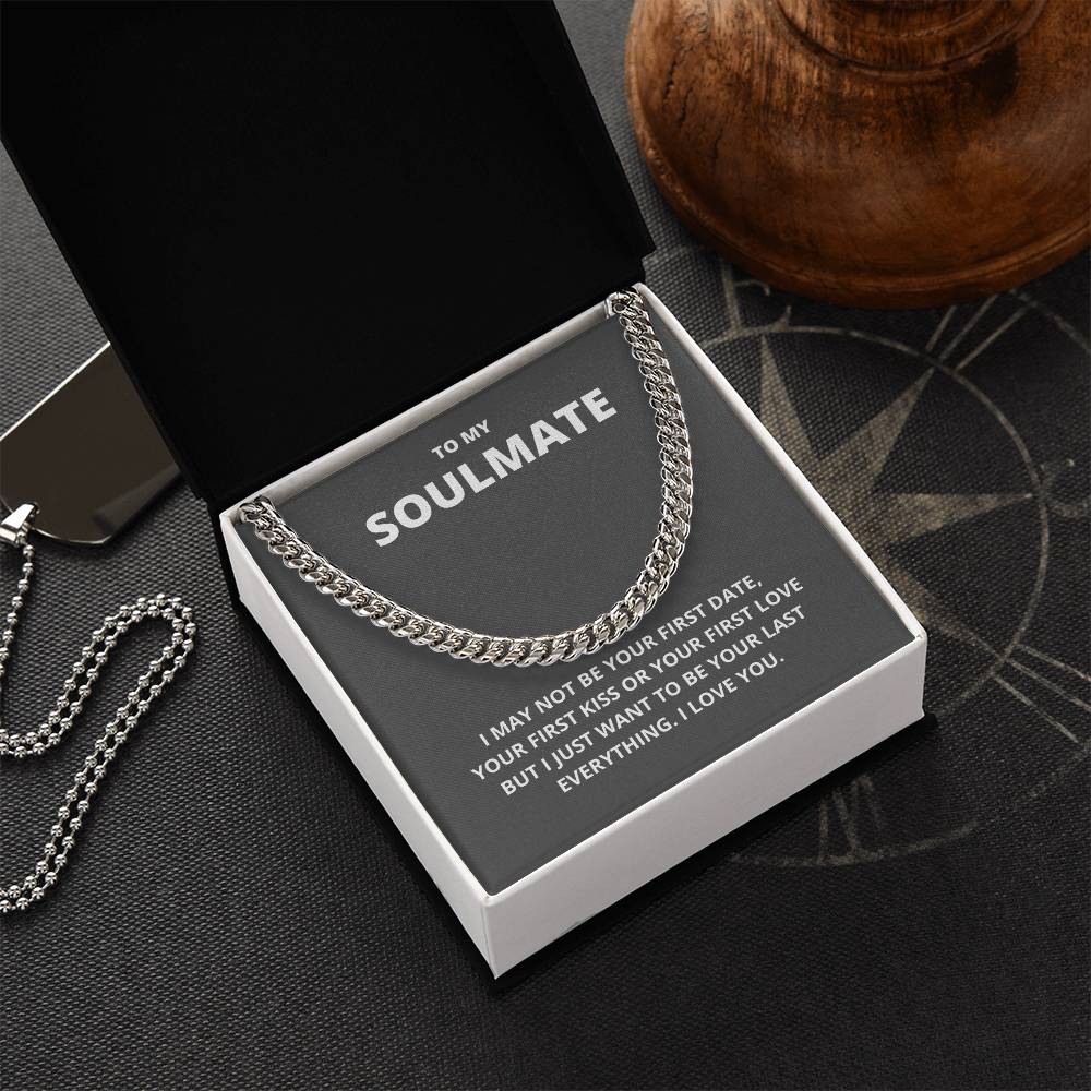 To My Soulmate Last Everything Chain Cuban Link Chain