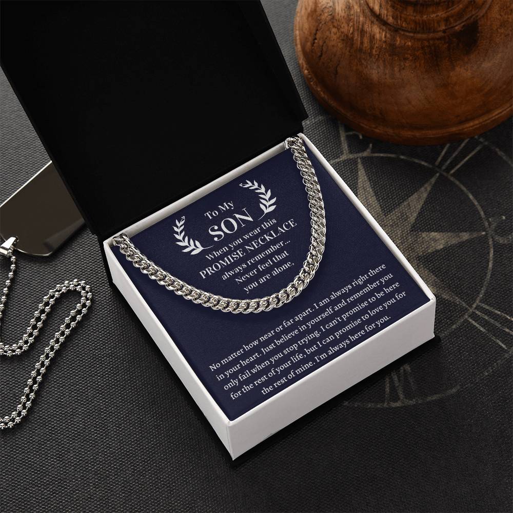 Gift For Son - Wear This Promise Necklace And Always Remember Never Feel That You Are Alone Cuban Link Chain