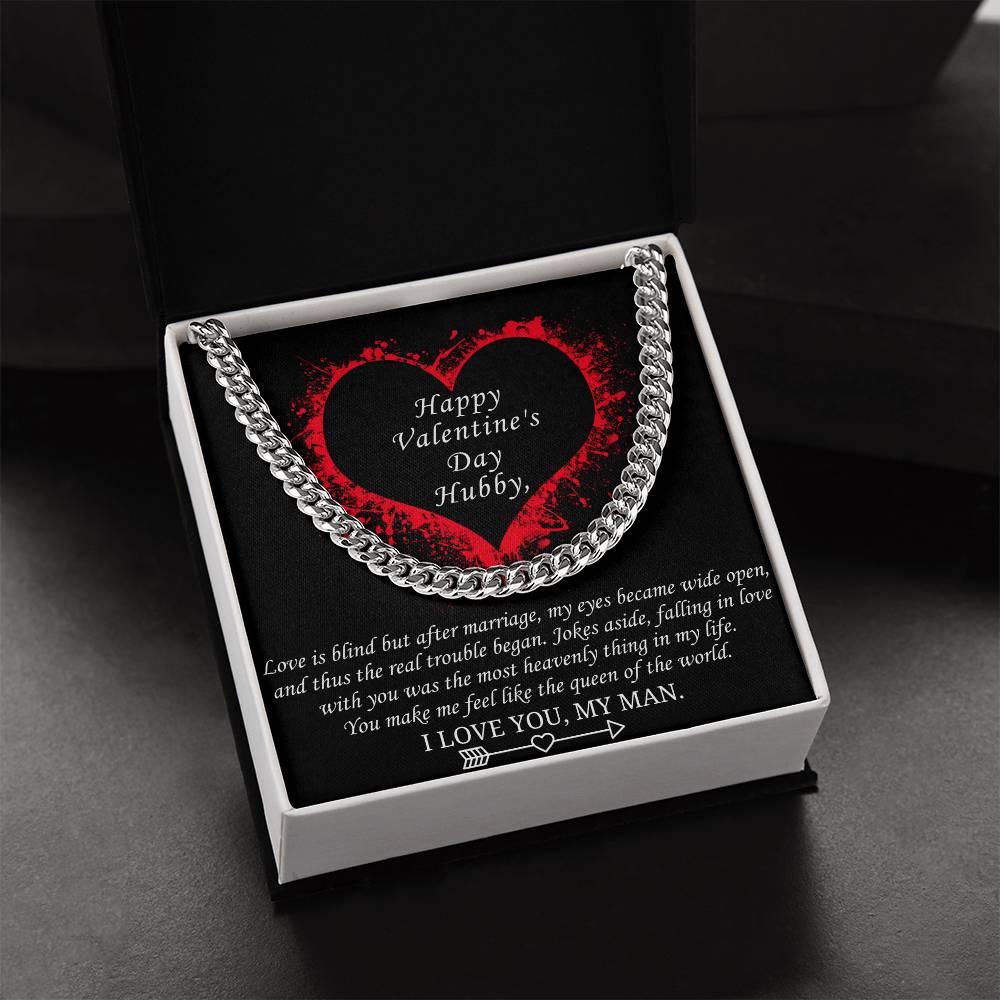 Valentine's Gift For Husband - You Make Me Feel Like The Queen Of The World Cuban Link Chain