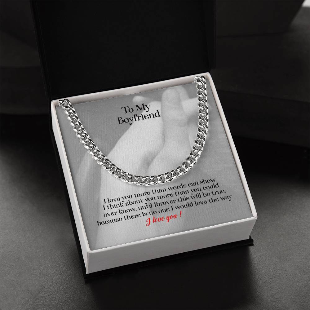 To My Boyfriend - I Love You More Than Words Can Show - Gift For Boyfriend Cuban Link Chain
