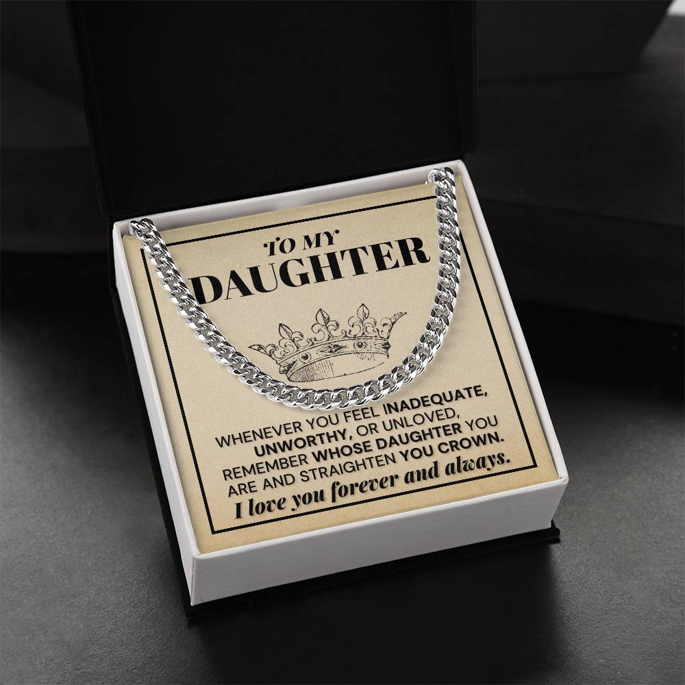 To My Daughter - Remember Whose Daughter You Are - Cuban Link Chain Necklace