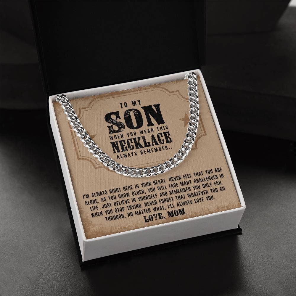 To My Son - I'm Always Right Here - Cuban Link Chain Necklace