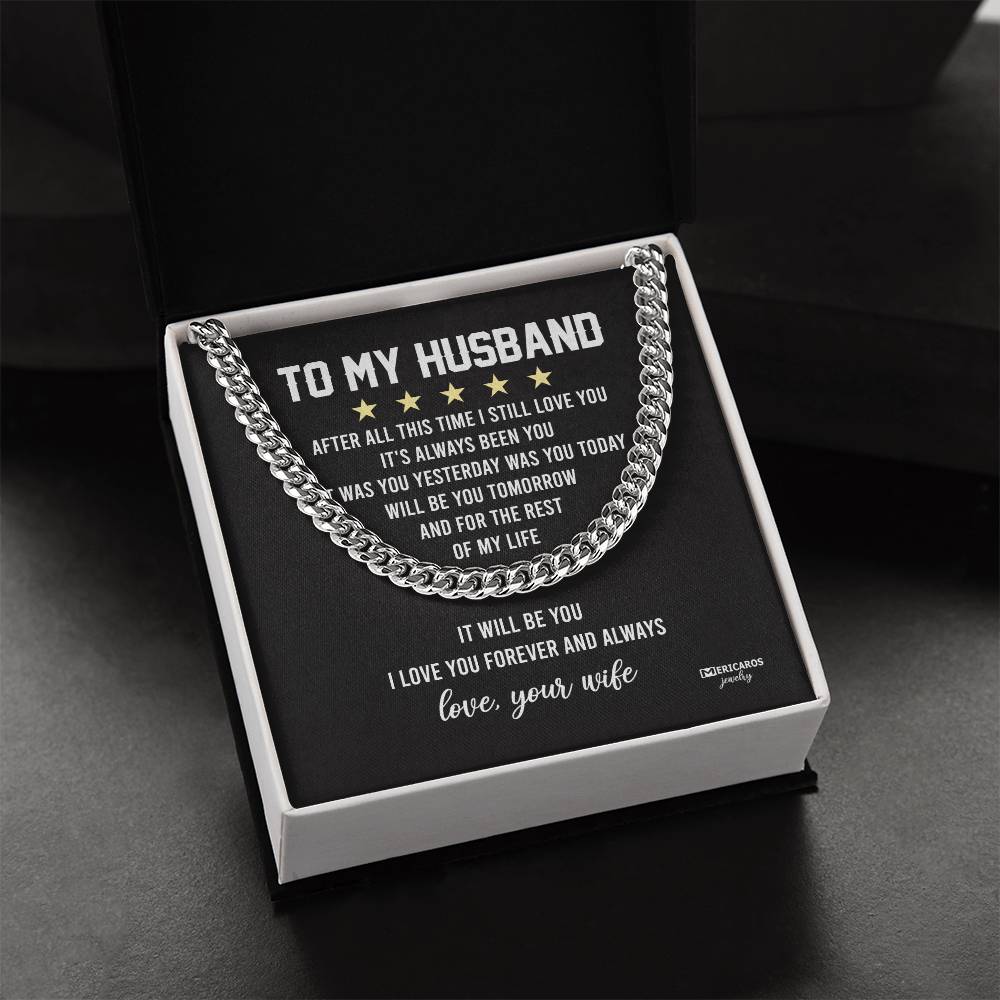 To My Husband Chain Necklace After All This Time I Still Love You Cuban Link Chain