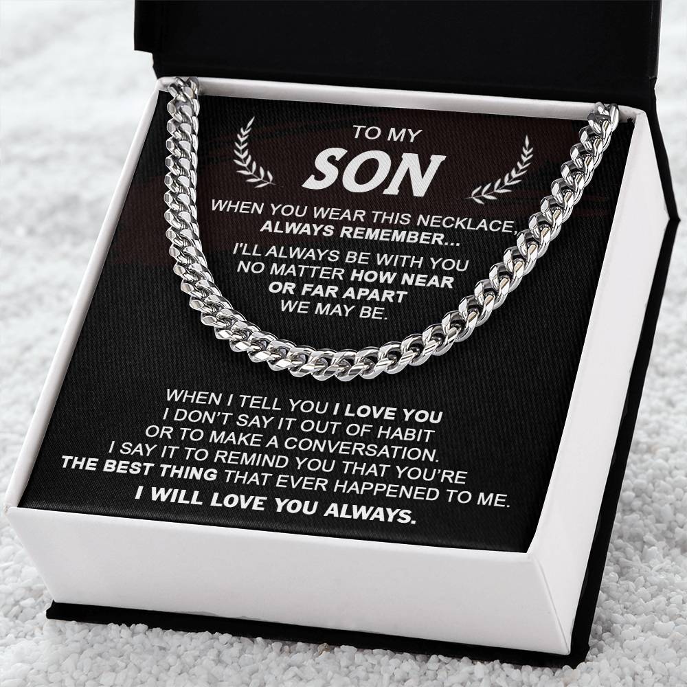 Gift For Son - Always Be With You - Cuban Cuban Link Chain