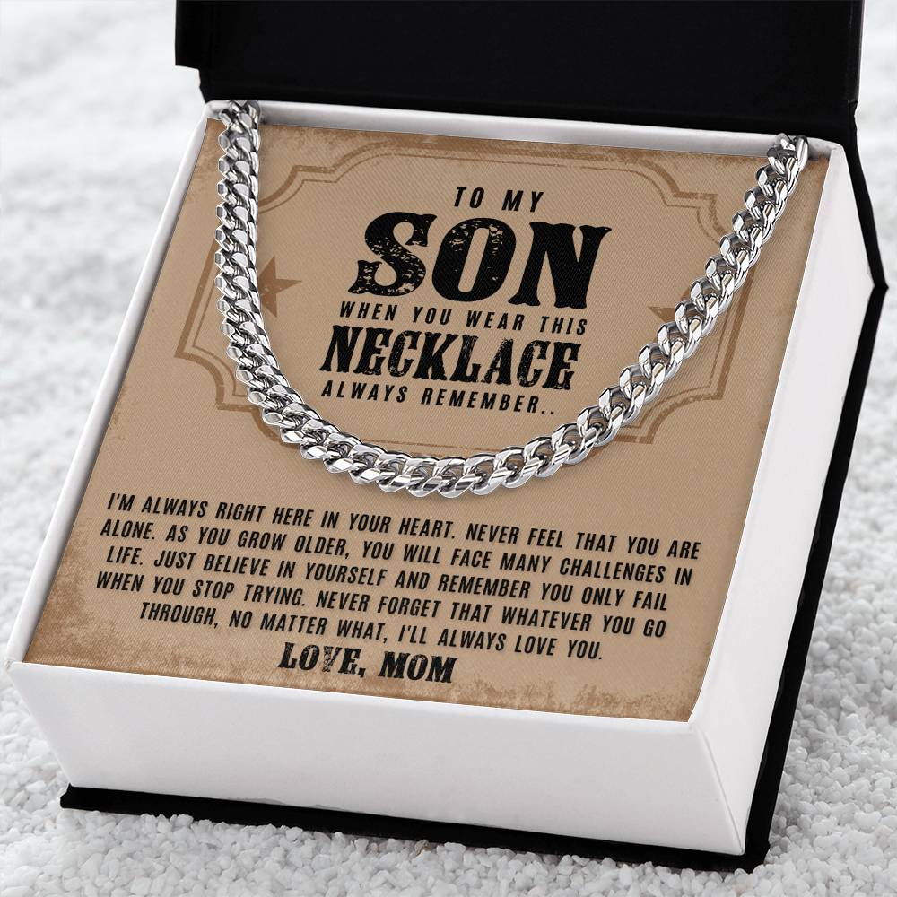 To My Son - I'm Always Right Here - Cuban Link Chain Necklace