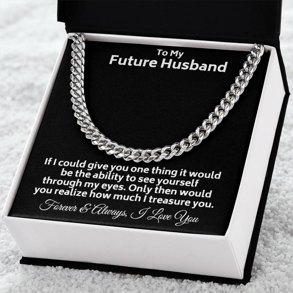 If I Could Give You One Thing... Chain Link Necklace To My Future Husband Cuban Link Chain