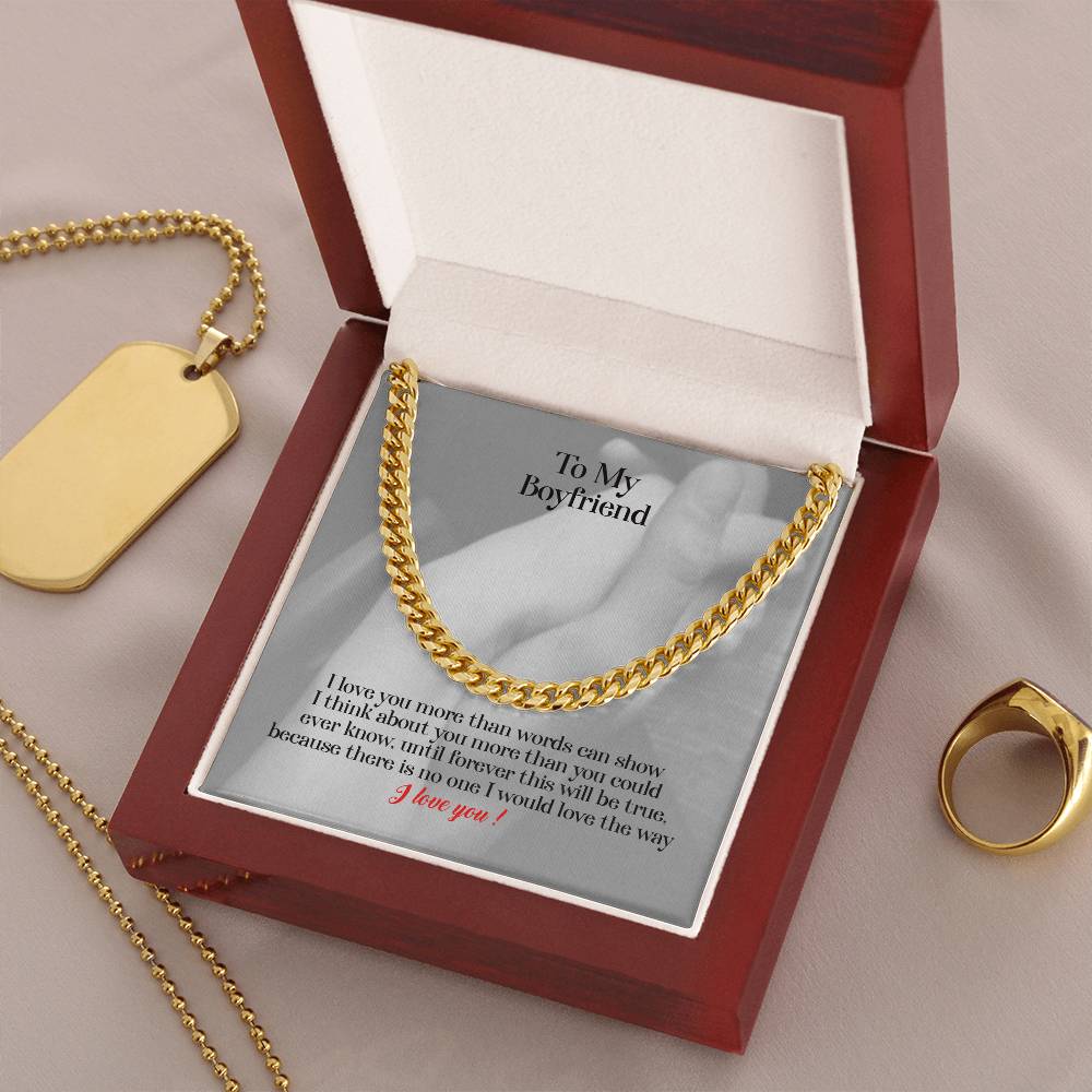 To My Boyfriend - I Love You More Than Words Can Show - Gift For Boyfriend Cuban Link Chain