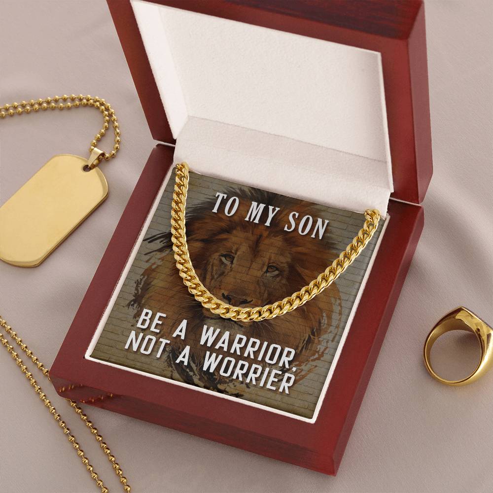 Be A Warrior My Son Cuban Link Chain For Him