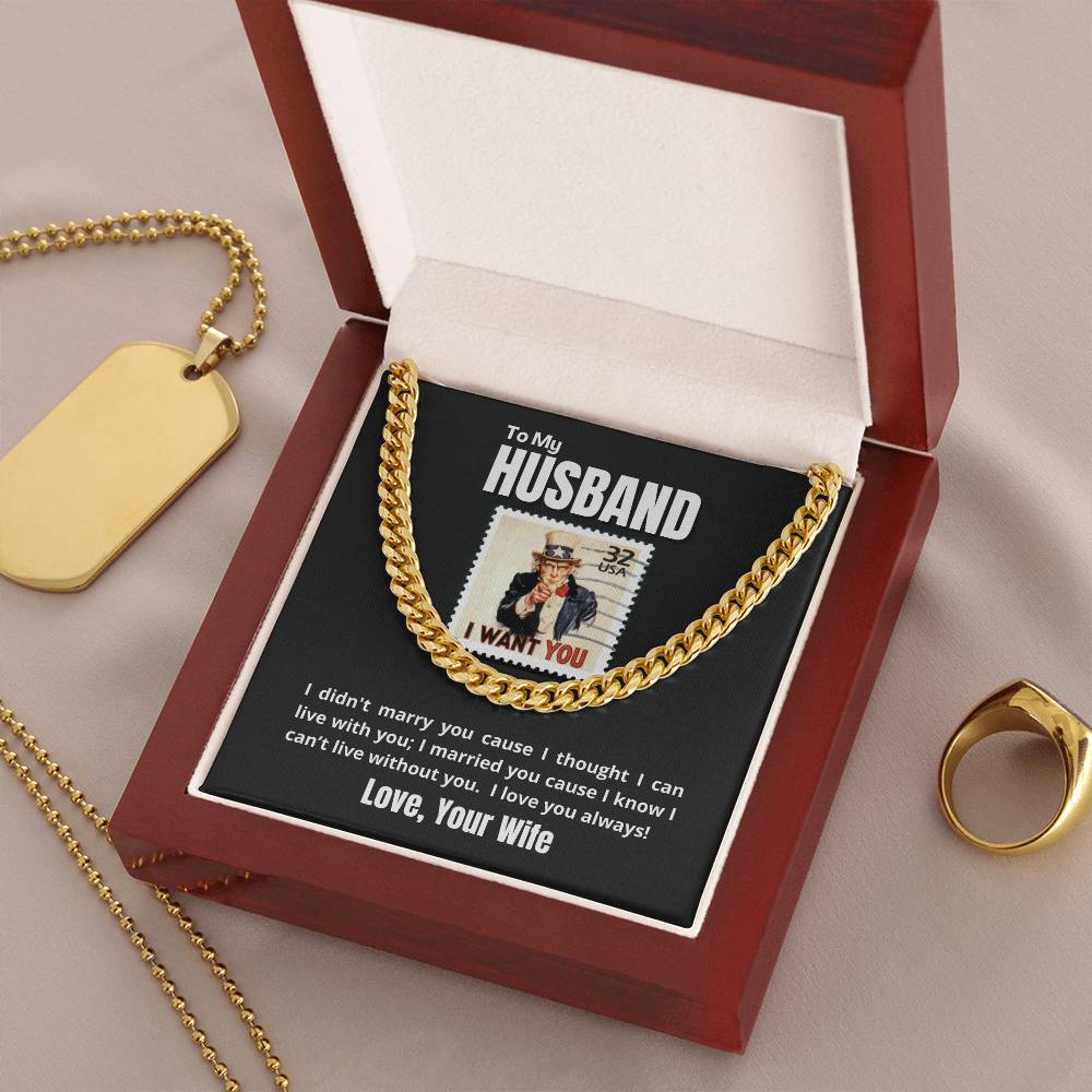 To My Husband - I WANT YOU & ONLY YOU - Necklace ??? Cuban Link Chain