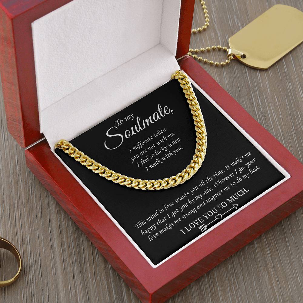 Valentine's Gift For Soulmate - Wherever I Go Your Love Makes Me Strong And Inspires Me To Do My Best Cuban Link Chain