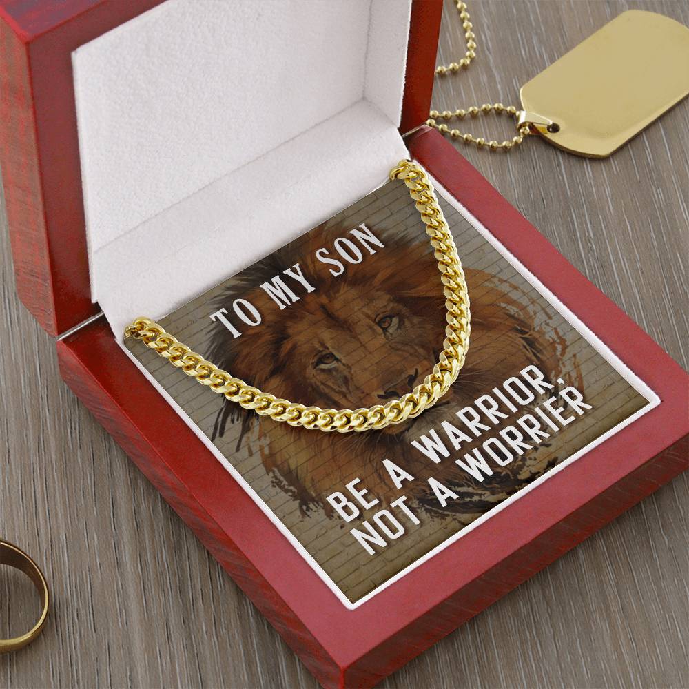 Be A Warrior My Son Cuban Link Chain For Him