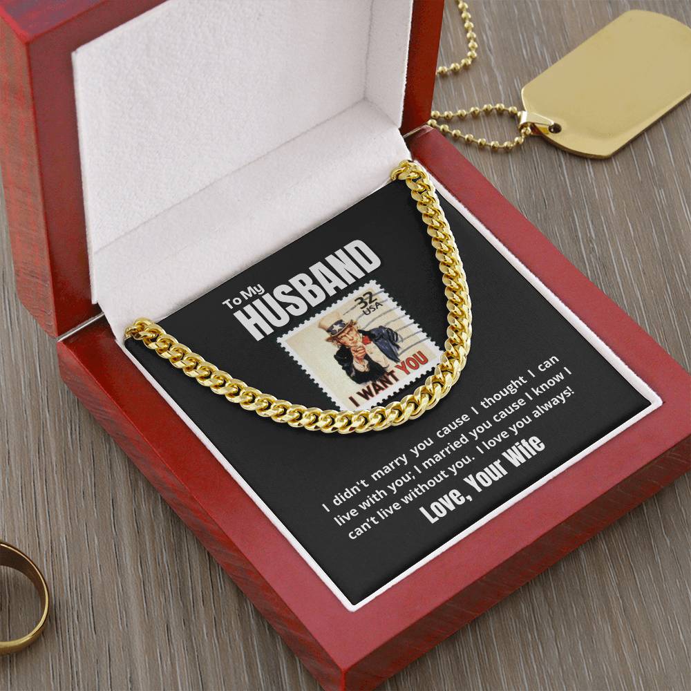 To My Husband - I WANT YOU & ONLY YOU - Necklace ??? Cuban Link Chain