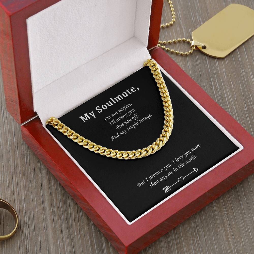 Cuban Link Chain Necklace For Him - Valentine's Gift For Soulmate - But I Promise You. I Love You More Than Anyone In