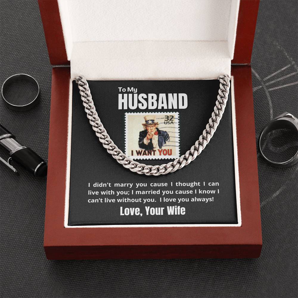To My Husband - I WANT YOU & ONLY YOU - Necklace ??? Cuban Link Chain