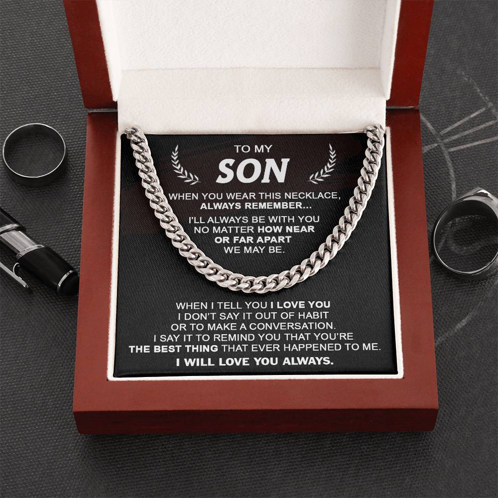 Gift For Son - Always Be With You - Cuban Cuban Link Chain