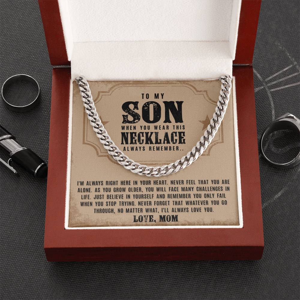 To My Son - I'm Always Right Here - Cuban Link Chain Necklace