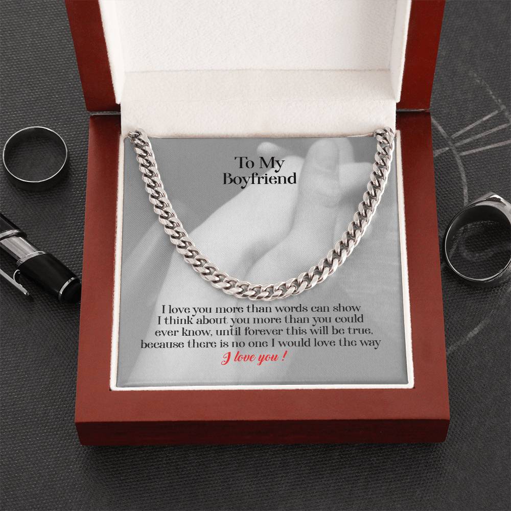 To My Boyfriend - I Love You More Than Words Can Show - Gift For Boyfriend Cuban Link Chain