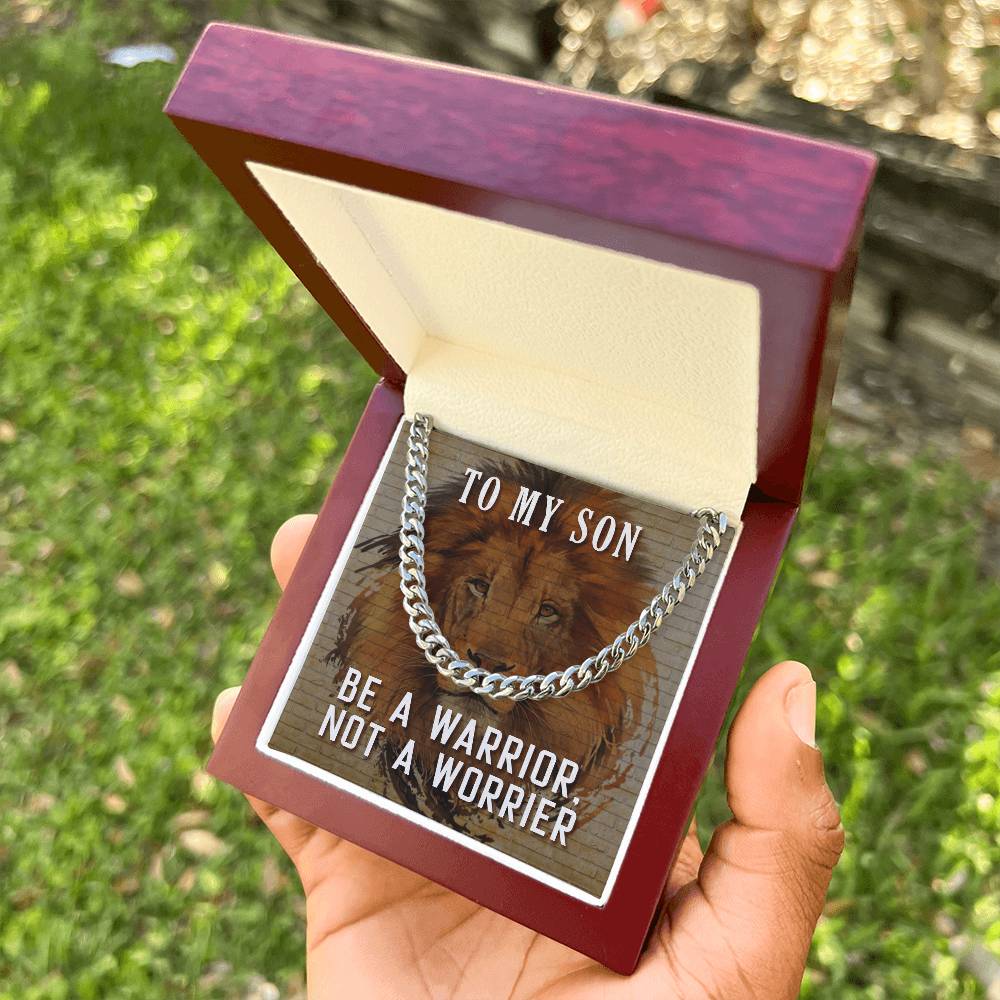 Be A Warrior My Son Cuban Link Chain For Him