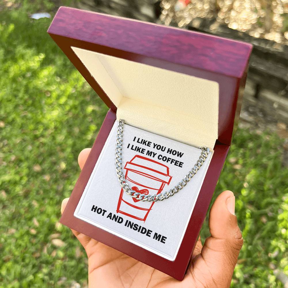 Hot And Inside Me Cuban Link Chain