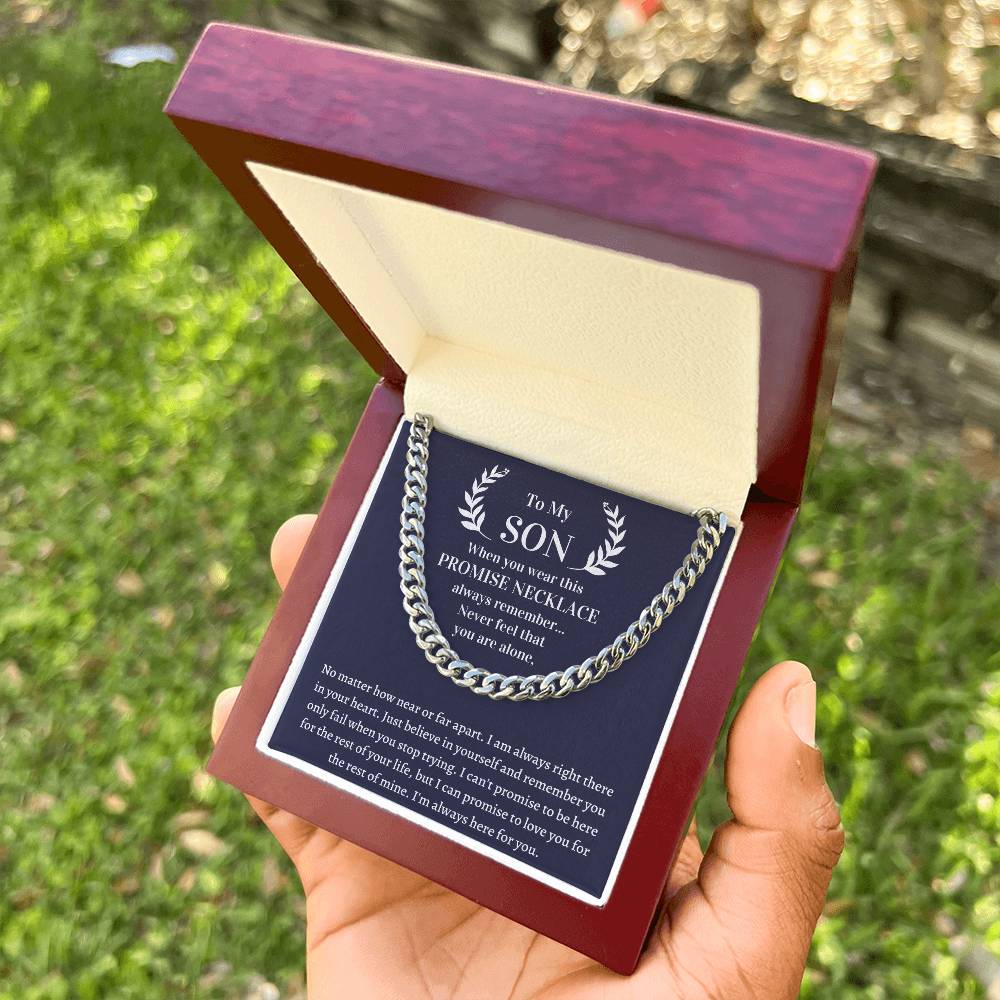 Gift For Son - Wear This Promise Necklace And Always Remember Never Feel That You Are Alone Cuban Link Chain