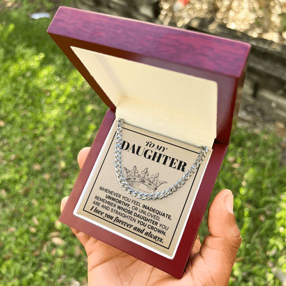 To My Daughter - Remember Whose Daughter You Are - Cuban Link Chain Necklace