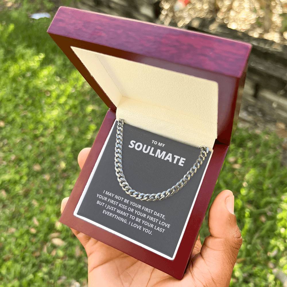To My Soulmate Last Everything Chain Cuban Link Chain