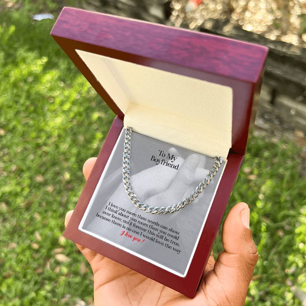 To My Boyfriend - I Love You More Than Words Can Show - Gift For Boyfriend Cuban Link Chain