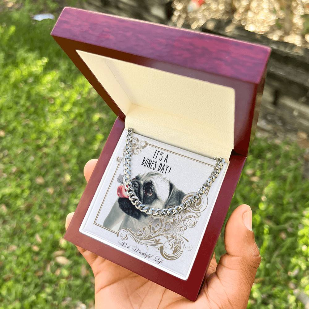 Pug Dog Lovers Gift For Him Chain Christmas Holidays A Birthday Present Its A Bones Day A Wonderful Life Cuban Link Chain