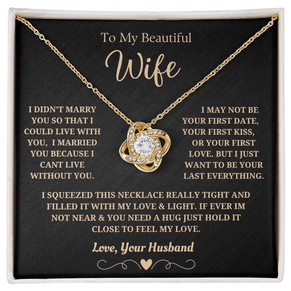 To My Wife From Husband I Can't Live Without You Necklace Love Knot Necklace