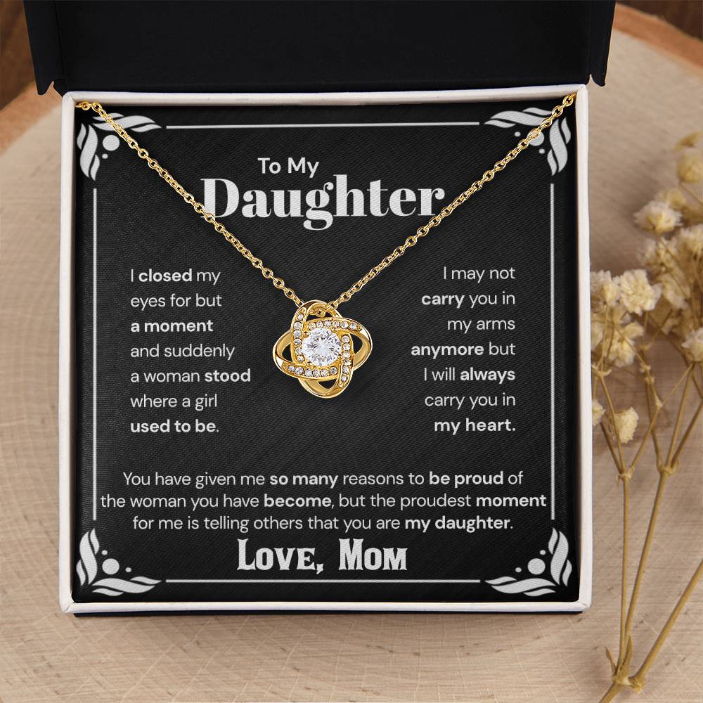 To My Daughter - The Proudest Moment For Me Love Knot Necklace