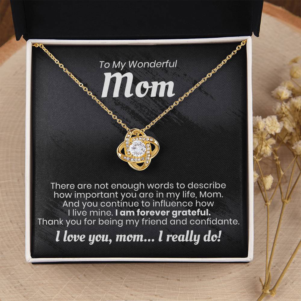 To My Wonderful Mom - I Am Forever Grateful - Love Knot Necklace Love Knot Necklace