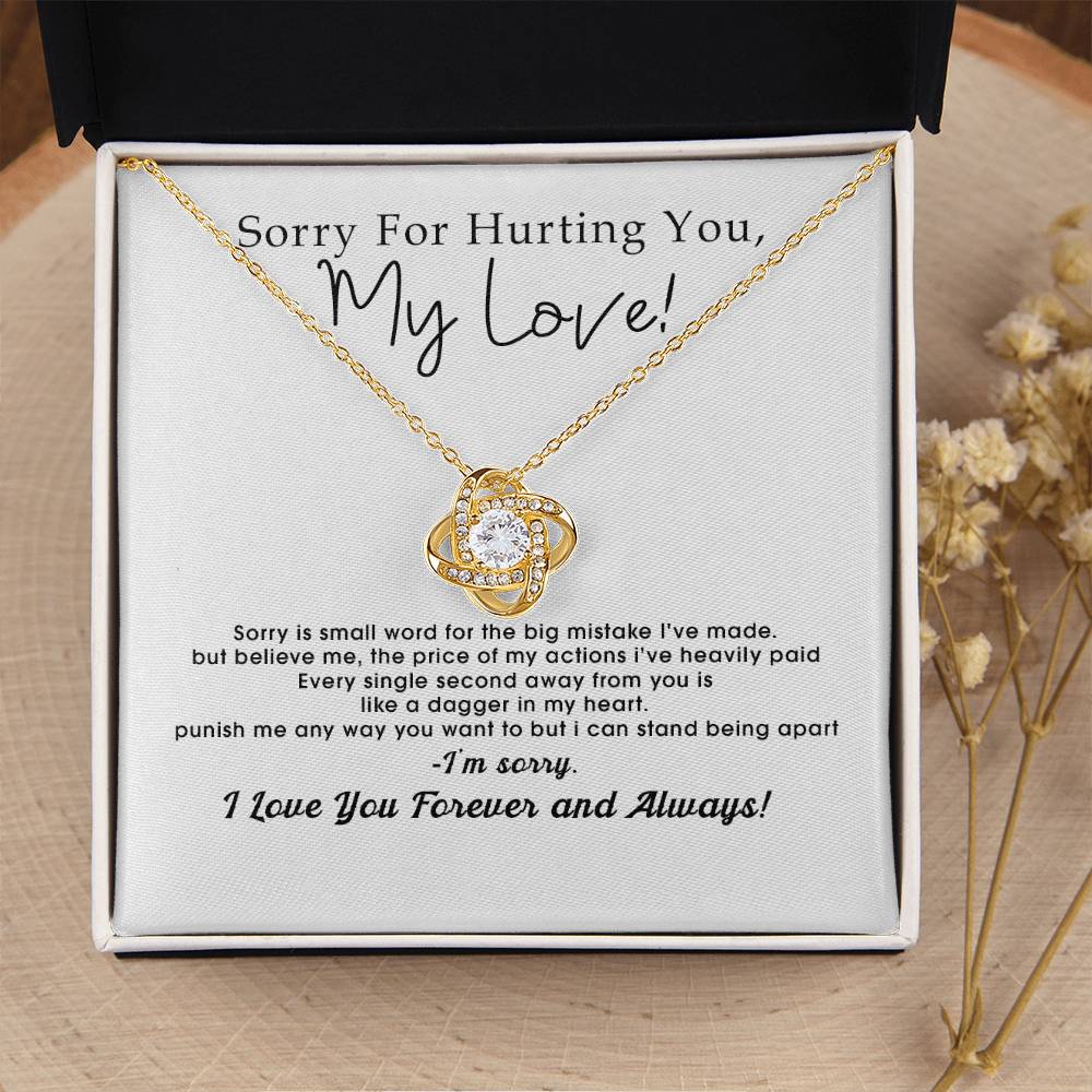 Sorry For Hurting You My Love I'm Sorry I Love You Forever And Always Forever Love Hear Love Knot Necklace