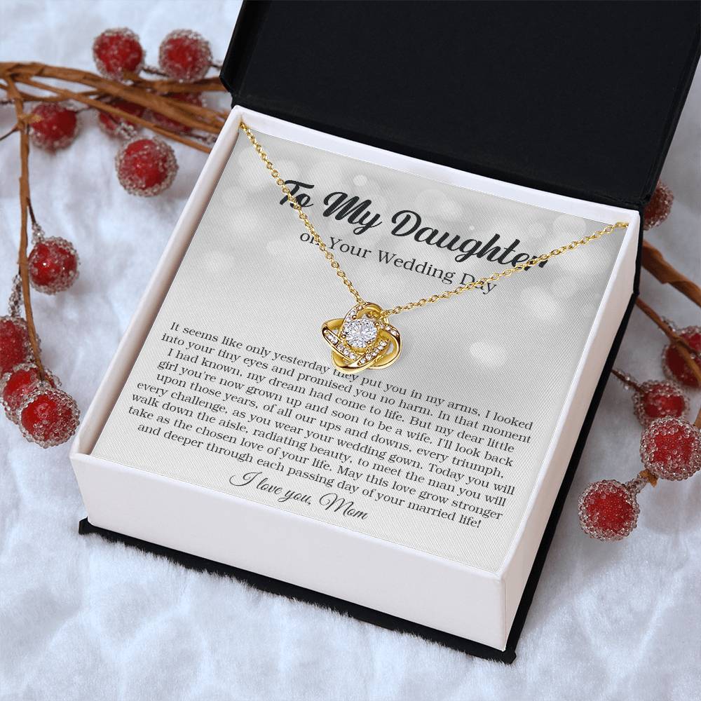 To My Daughter On Your Wedding Day Bride Gift From Mom Sentimental Gift From Mom Of The Bride Love Knot Necklace