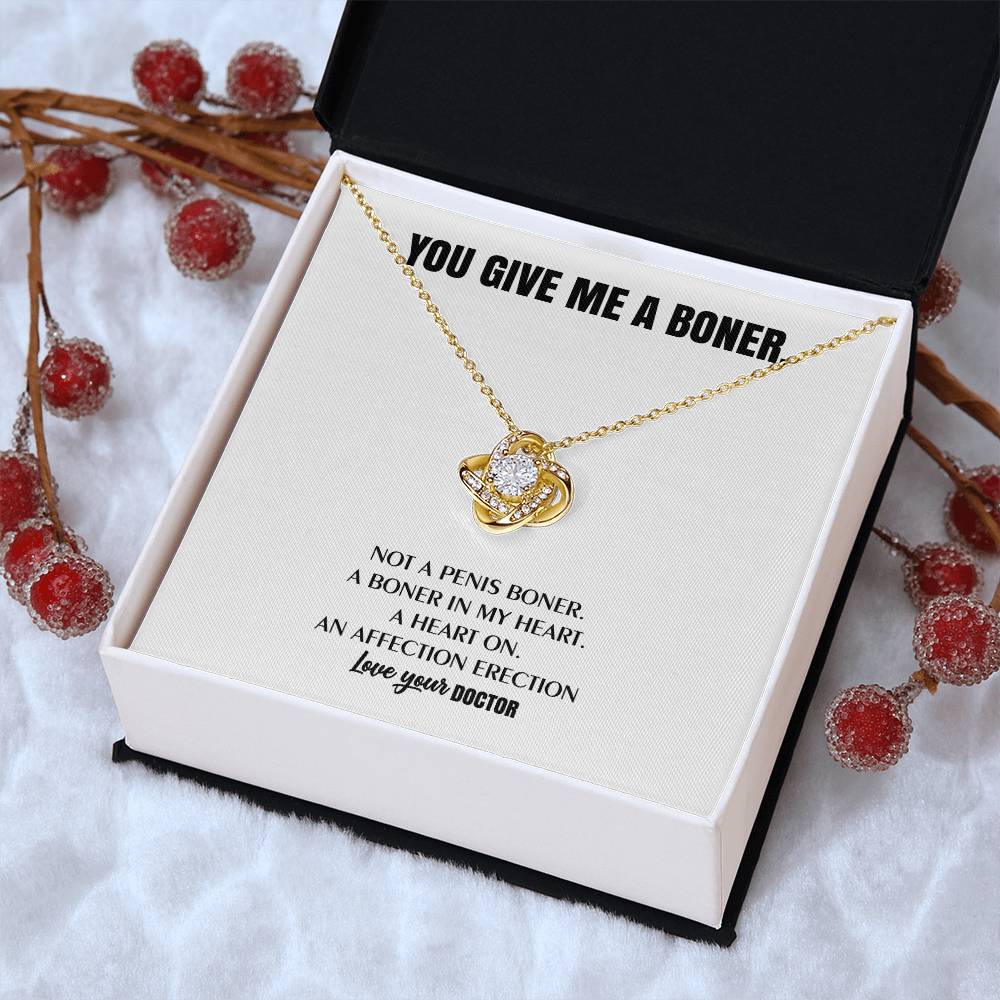 You Give Me A Heart Boner An Affection Erection Love Knot Necklace Funny & Sarcastic Love For Her - Mature Best Funny Gag Gifts For Doctor Wife On Special Days Love Knot Necklace