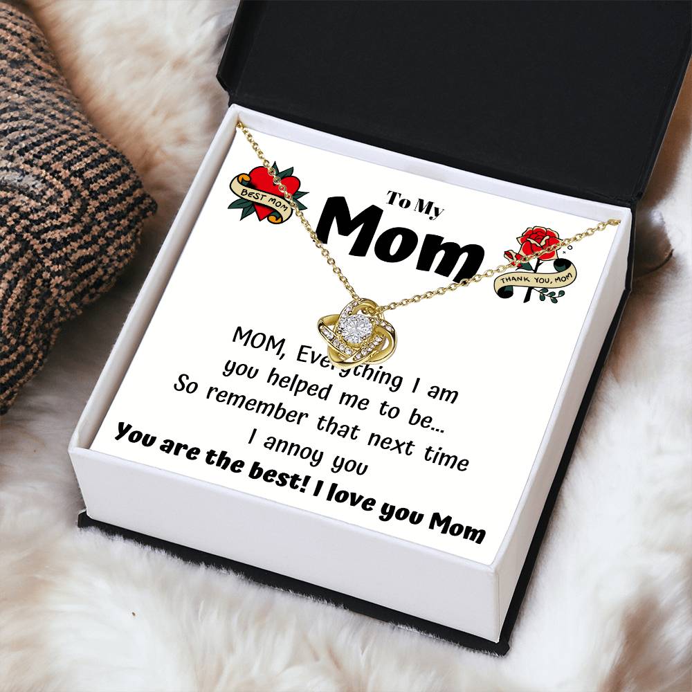 To My Mom - Everything I Am You Helped Me To Be - Funny Card With A Necklace Gift Love Knot Necklace