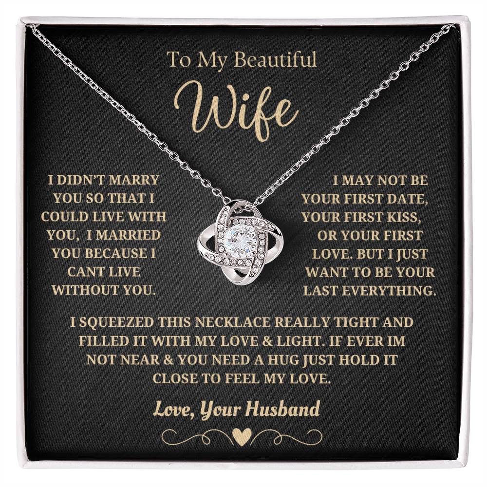 To My Wife From Husband I Can't Live Without You Necklace Love Knot Necklace